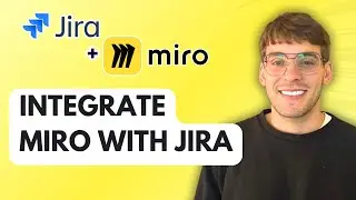 How to Integrate Miro with Jira [2026 Full Guide]