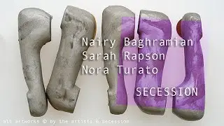 theartVIEw – Nairy Baghramian, Sarah Rapson and Nora Turato at SECESSON
