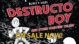 My Comic - DESTRUCTO BOY and other Exciting Tales!  Available for Purchase NOW!