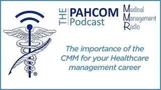 The importance of the CMM for your Healthcare management career