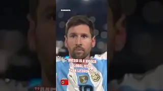 Is Messi a bigger global icon than LeBron?