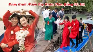 Đám Cưới Miền Tây Rước Dâu Bằng Vỏ Lãi Cuối Đường Đất Mũi Cà Mau 2025