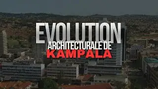 Histoire de l'architecture de Kampala