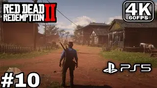 RED DEAD REDEMPTION II Gameplay Walkthrough Full Game Part 10 No Commentary 4K60FPS 