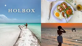 Holbox Vlog: Living in Paradise