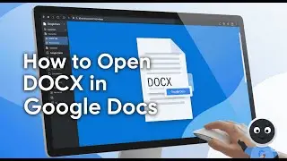 How To Open DOCX In Google Docs (2025)