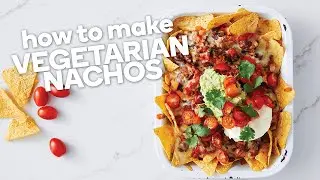 How to make vegetarian nachos