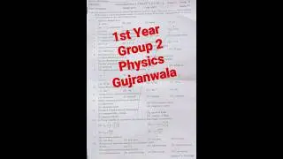 1st year group 2 physics paper guranwala board 2023