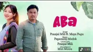 New mising song ABA Pranjal Mili /// Maya Pegu/// 2026