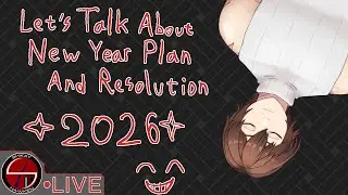 Let's Talk About New Year Plan & Resolution For 2026! [R.A.O.C] #ENVtuber #Vtuber #LIVE