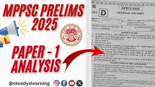 MPPSC PAPER ANALYSIS | Mppsc prelims 2025 | Mppsc Paper - 1 Analysis @SteadyxLearning