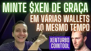 COMO MINTAR #XEN EM V&Aacute;RIAS WALLETS AO MESMO TEMPO (COINTOOL e XENTURBO)