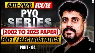 GATE 2026 & ESE PYQs 🔥 | EMFT/ELECTROSTATICS (2002–2025 Papers) | Part 4 | Manoj Chauhan Sir