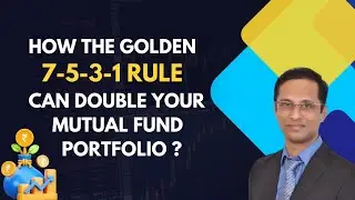How the golden 7-5-3-1 rule can double your mutual fund portfolio? | SIP Strategy Explained