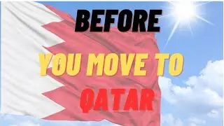 7 Things You Need To Know Before Moving To Qatar || Nigerians In Qatar || .wcflfcc