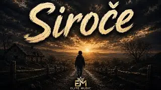 SIROČE - Pjesma koja kida srce 💔 Official Audio | Elite Music 