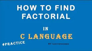 How to find factorial in C language | c program to find Factorial | factorial program in C Language