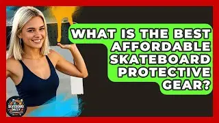 What Is The Best Affordable Skateboard Protective Gear? - Skateboard Daily