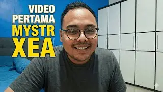 VIDEO PERTAMA GUE! INTRODUCTION MYSTR XEA!
