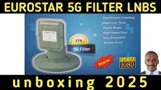 EUROSTAR 5G FILTER C band LNB UNBOXING 18/06/2025