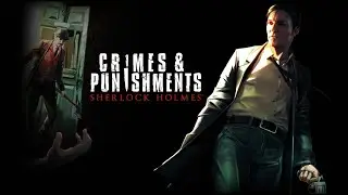 El&eacute;mentaire mon cher Watson - Sherlock Holmes : Crimes & Punishments