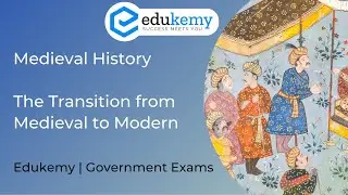 Medieval India: Transition to Modern India | General Awareness | SSC, NDA, CDS, All State Exams