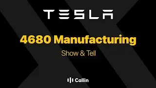 Tesla 4680 Manufacturing Show & Tell