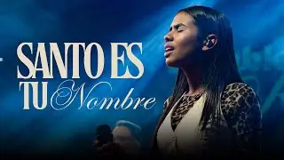 Santo Es Tu Nombre - Lilly Goodman & Gateway Worship Espa&ntilde;ol | TodoXJes&uacute;s Cover