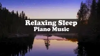Relaxing Sleep Piano Сello Music To Calm The Mind, Stop Thinking 😴 Nature Night Sounds for Sleep 🌙