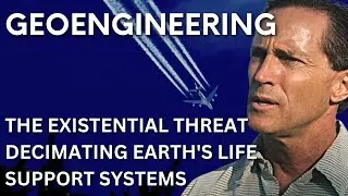 The climate engineering cover-up &ndash; Dane Wigington on the existential threat of geoengineering