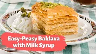Easy Peasy Baklava with Milk Syrup Recipe - Traditional Turkish Recipes