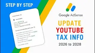 How to Submit US Tax Info in 2025 to 2026 / Update Youtube Tax Info / U.S. tax info AdSense