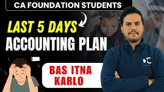 CA Foundation Accounting | Last 5 Days Plan | January 2026 Attempt