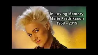 In Loving Memory Marie Fredriksson of Roxette