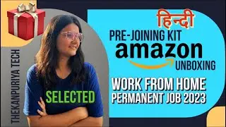 Got Selected in Amazon Work from Home😍🔥| Unboxing My Pre-Joining Kit | Amazon Job Kit Unboxing&hearts;️