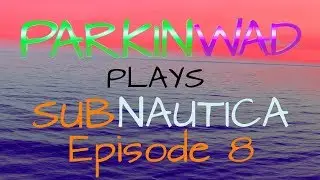 Ghost Leviathan Attack!!! - Parkinwad Plays Subnautica - Episode 8
