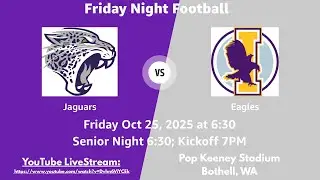 North Creek HS Varsity @ Issaquah HS 7pm Kickoff, Senior Night 6:30pm