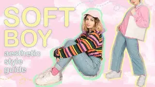 How to Dress Like a Soft Boy | Aesthetic Internet Style Guide