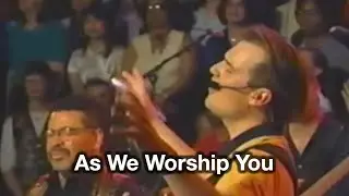 As We Worship You - from 