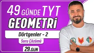 Dörtgenler 2 | 29.GÜN Soru Çözümü | 49 Günde TYT Geometri Kampı