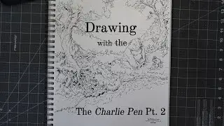 Drawing with the Charlie Pen Pt. 2