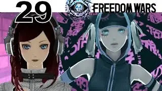 Freedom Wars - PS VITA Let's Play Прохождение 29 - Экзамен по коду 6: Ликвидация!