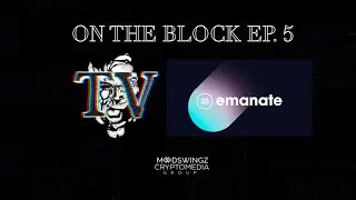 On the Block Ep. 5: Emanate Walk Thru