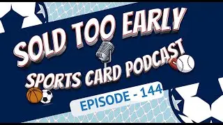 The Sold Too Early Sports Card Podcast Ep 144: Arena Club, Dallas, Puppy