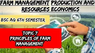 Principles Of Farm Management | Farm Management Production and Resource Economics | Krishi Tutorial