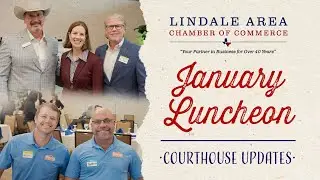 January 2026 LACC Luncheon | Smith County Courthouse Updates & ETX Coalition Impact