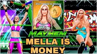 WWE MAYHEM | 24&times;7 MELLA IS MONEY