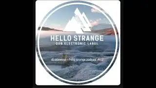 DJ SIDEWAYS - GUEST MIX FOR HELLO STRANGE - #DUB TECHNO #DVS #VINYL