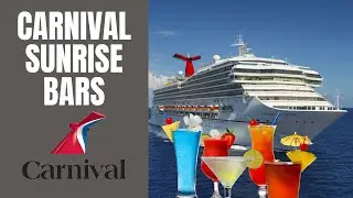 Carnival Sunrise Bars and Bar Crawl Guide