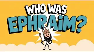 Who Was Ephraim In The Bible?